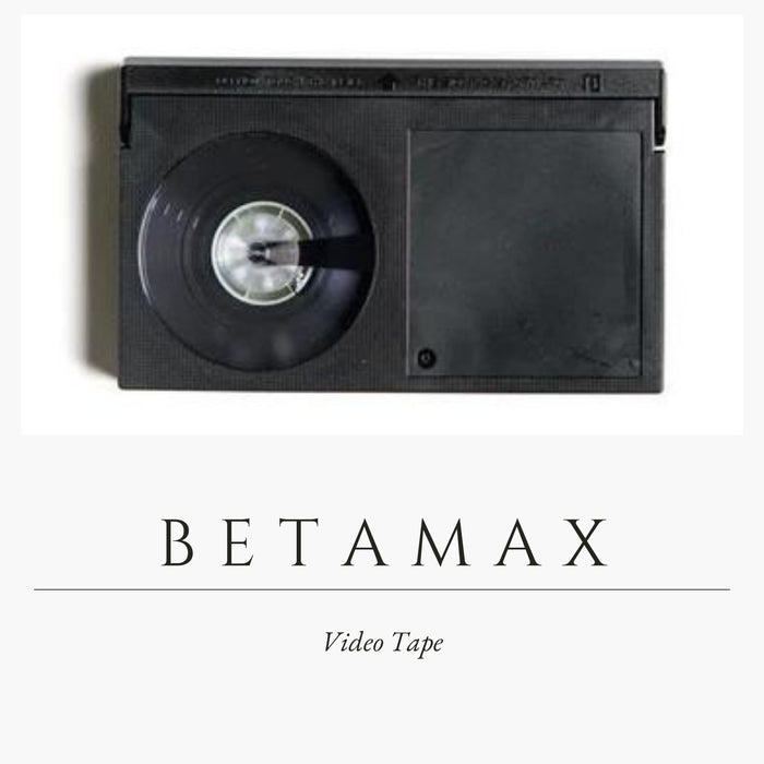 Betamax or Betacam Tape Digitizing
