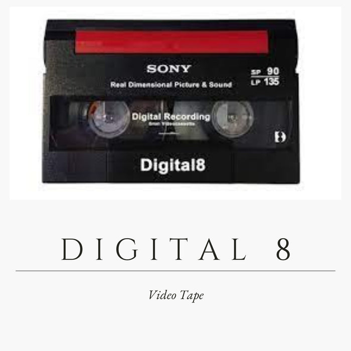 Digital 8 Video Tape Digitizing
