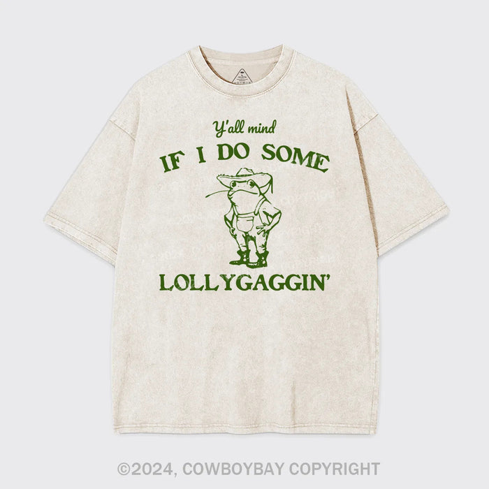 Ya'll Mind If I Do Some Lollygagging Frog Tee - Funny T-Shirt - Gift Shirt