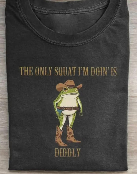 The Only Squat I'm Doing is Didly - Funny Frog Cowboy Silly T-Shirt, Tee Shirt