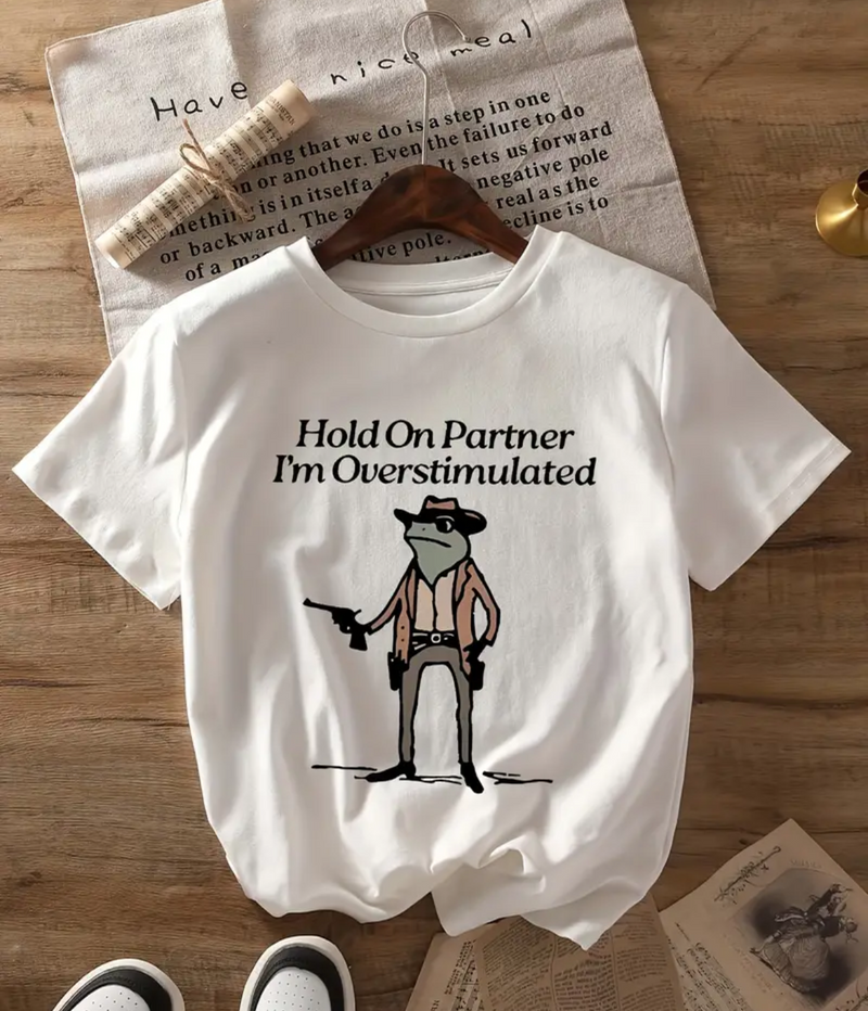 Hold On Partner I'm Overstimulated Frog T-Shirt