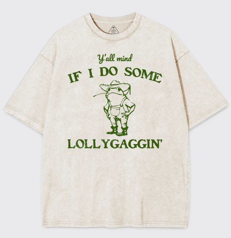 Ya'll Mind If I Do Some Lollygagging Frog Tee - Funny T-Shirt - Gift Shirt